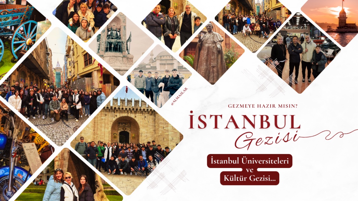 İstanbul Üniversiteleri ve Kültür Gezisi...